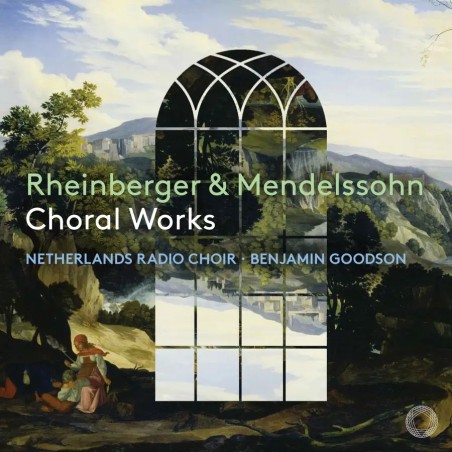 Rheiberger & Mendelssohn : Choral Works